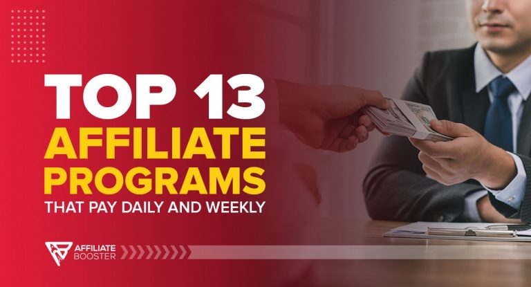 Top 12 Best Affiliate Programs that Pay Daily and Weekly