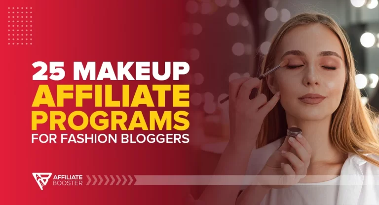 25 Makeup Affiliate Programs for Fashion Bloggers in 2022
