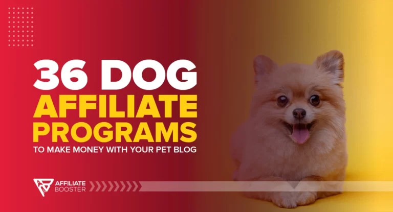 36 Dog Affiliate Programs to Make Money with Your Pet Blog