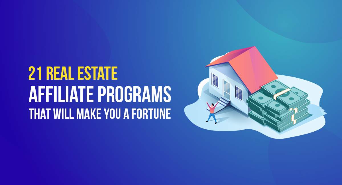 8 High Payout Real Estate Affiliate Programs in 2021