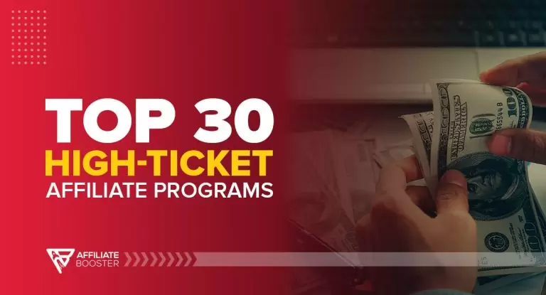 Top 30 High-Ticket Affiliate Programs in 2022