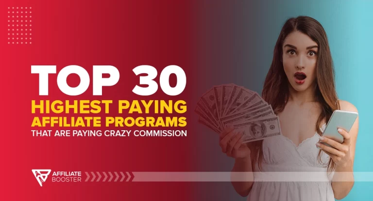 Top 30 Highest Paying Affiliate Programs that are Paying Crazy Commission in 2023